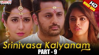Srinivasa Kalyanam Hindi Dubbed Movie Part 9 | Nithiin, Rashi Khanna, Nandita Swetha, Prakash Raj