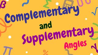 Complementary and Supplementary Angles | The Complement and Supplement of an Angle | Geometry