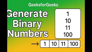 Generate Binary Numbers | GeeksforGeeks Problem Solution