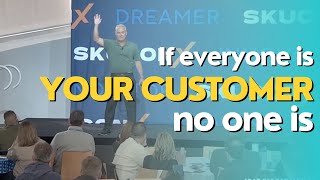 DMJ 1 on 1:  If Everyone Is Your Customer No One Is Your Customer