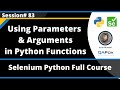 Python Functions - Parameters & Arguments (Selenium Python - Session 83)
