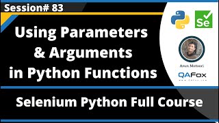 Python Functions - Parameters & Arguments (Selenium Python - Session 83)