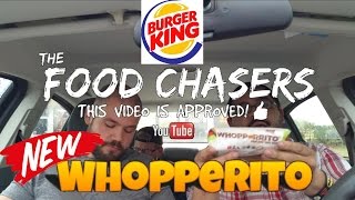 TheFoodChasers EP. 61 The New Whopperito From Burger King - Okchief