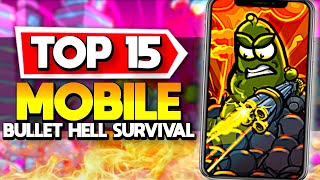 Top 15 Best Mobile Survival Bullet Hell Games Android \u0026 iOS