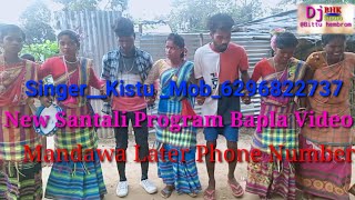 Mandwa Later Phone Number__New Santali Program Bapla Video__Dj BHK Studio_Singer__Kistu