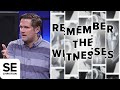 Remember the Witnesses | FIXED | Kyle Idleman