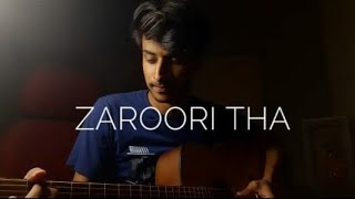 Zaroori tha || Guitar Cover