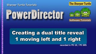 PowerDirector - Create a dual reveal title - 2 titles appearing from center