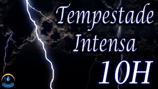 Som De Tempestade Intensa - 10 Horas (Dormir e Relaxar)