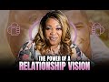 The Power of a Relationship Vision