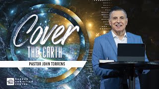Cover The Earth | Pastor John Torrens | DCC Jesus Dome Online