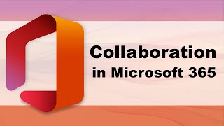 Easy Guide to Collaboration in Microsoft 365