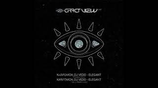 KARPOVICH, Dj Vedo - Elegant / Tomy Wahl Remix [CRRCT VIEW]