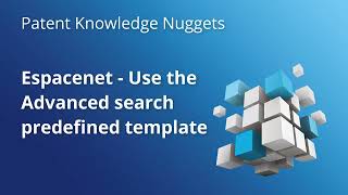 Espacenet – use the Advanced search predefined template