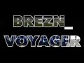 Intro of „Brezn_Voyager“