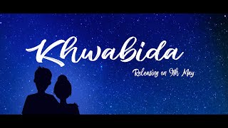 Khwabida | Originals | Teaser