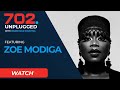 Zoe Modiga on 702 Unplugged