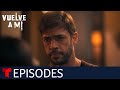 Vuelve a Mí | Episode 89 | Telemundo English