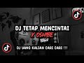 DJ TETAP MENCINTAI X OSHIBE SOUND NAMA YT : MASKHAT VIRAL TIK TOK TERBARU 2024 !!!