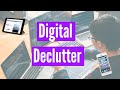 Digital Declutter: How to Organize Digital Clutter