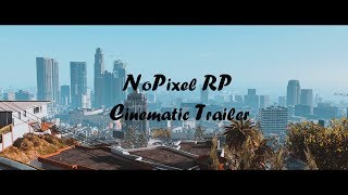 [GTA V] NoPixel RP | Cinematic Trailer