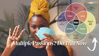 I have multiple passions and don't know what to focus on (here's what to do)