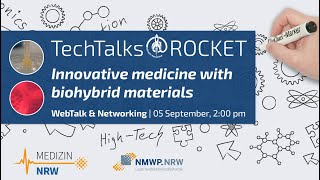 TechTalks@ROCKET “Innovative medicine with biohybrid materials”