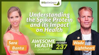 Understanding the Spike Protein and Its Impact on Health - with Sara Banta / Awesome Health Podcast