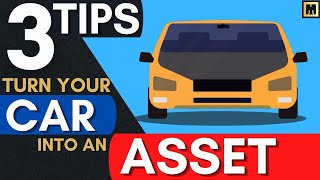 3 TIPS on How To Turn Your Car Into An Asset | How to Make Money Using Your Car | How To Earn Money