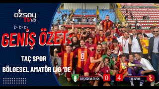 BEŞYÜZEVLER SPOR   TAÇ SPOR GENİŞ ÖZET