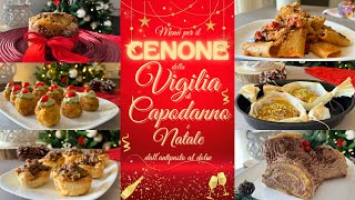 🥂 CENONE VIGILIA DI NATALE e Capodanno 2024 || MENÙ COMPLETO dall’Antipasto al Dolce RICETTE FACILI