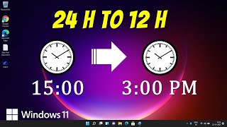 How to Change Time to 12 Hour Format From 24 Hour In Windows 11
