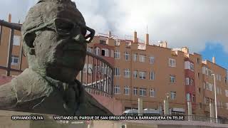 VISITANDO EL PARQUE DE SAN GREGORIO EN LA BARRANQUERA EN TELDE 2025 SERVANDO OLIVA