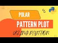Polar Pattern Plot using Python