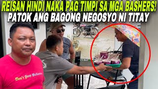 🇵🇭PADING REISAN MAY MENSAHE SA MGA BASHERS! | BAGONG NEGOSYO NI TITAY PATOK DIN!