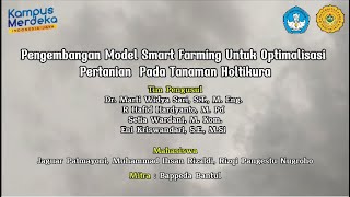 Pengembangan Model Smart Farming untuk Optimalisasi Pertanian pada Tanaman Holtikutura