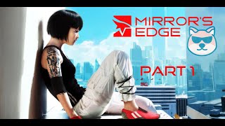 Mirror's Edge | Part 1 | Familiar Grounds