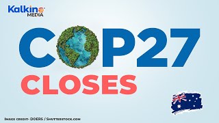 COP27 closes, Delivers climate fund breakthrough at cost of progress on emissions | Kalkine Media