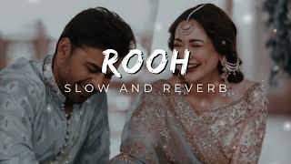 Rooh - Tej Gill Song | Slowed and reverb l Lofi