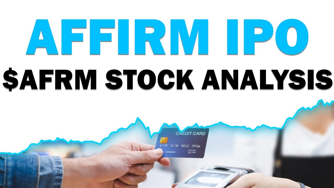 Affirm IPO Analysis | $AFRM Stock Analysis - YouTube