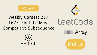 LeetCode 1673. Find the Most Competitive Subsequence | Visualization | Python
