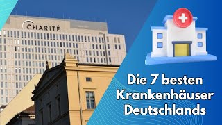 Die 7 besten Krankenhäuser Deutschlands: Qualität und Innovation im Gesundheitswesen