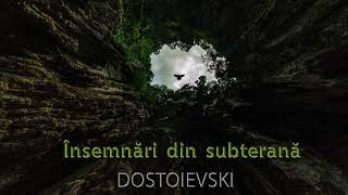 Însemnări din subterană I - de F. M. Dostoievski