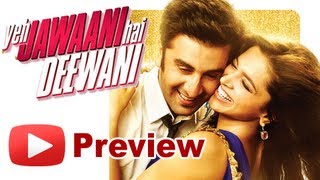Yeh Jawaani Hai Deewani Preview - Ranbir Kapoor, Deepika Padukone, Aditya Roy Kapur, Kalki Koechlin
