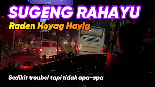 SEDIKIT TROBEL ‼️ TAPI MASIH BISA SUSUL BUS DEPAN 🔥 TRIP SUGENG RAHAYU RADEN HOYAG HAYIG W 7127 UP