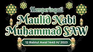 MAULID NABI MUHAMMAD SAW 12 Rabiul Awal 1445 H 2023 Majelis Ta'lim Al Muttaqin Jatikramat Bekasi