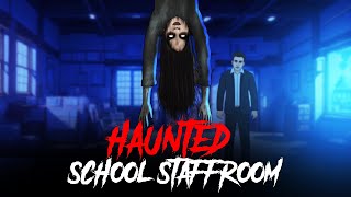 Haunted School Staffroom | सच्ची कहानी | Horror Stories in Hindi | KM E251🔥🔥🔥