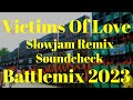 Victims Of Love | Slowjam Remix 2023 | Soundcheck Battlemix (MMS) Dj Jayson Espanola