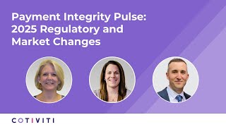 Payment Integrity Pulse 2025 regulatory and market changes