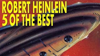 5 OF THE BEST ROBERT HEINLEIN BOOKS